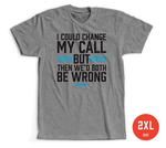 Change My Call T-Shirt